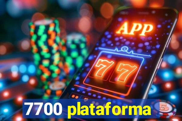 7700 plataforma