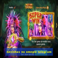 novinhas no omegle telegram