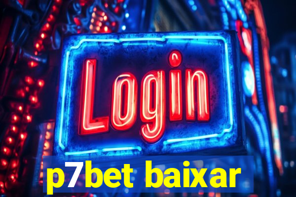 p7bet baixar