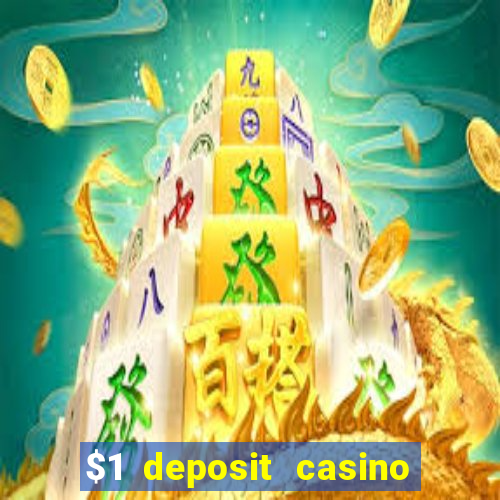 $1 deposit casino 2018 nz