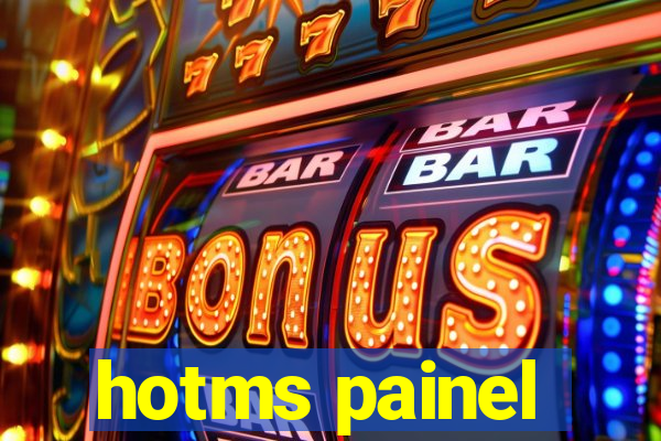 hotms painel