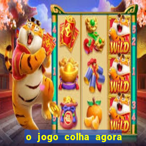 o jogo colha agora paga mesmo