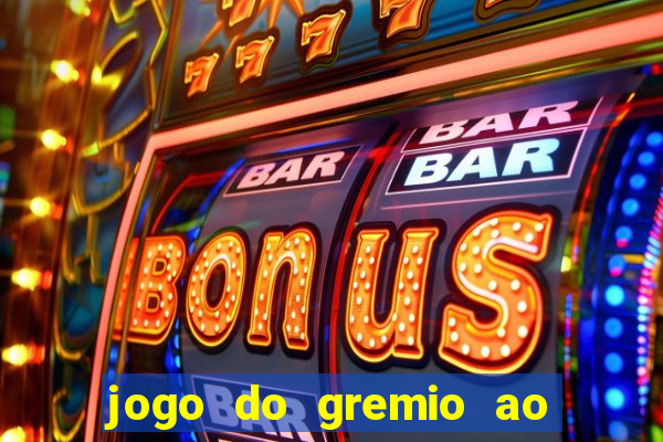 jogo do gremio ao vivo hd