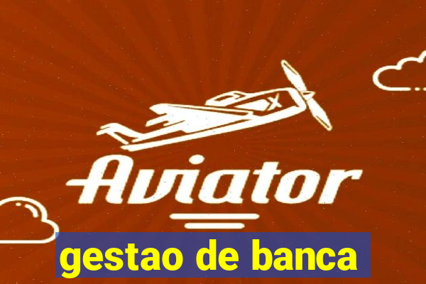 gestao de banca