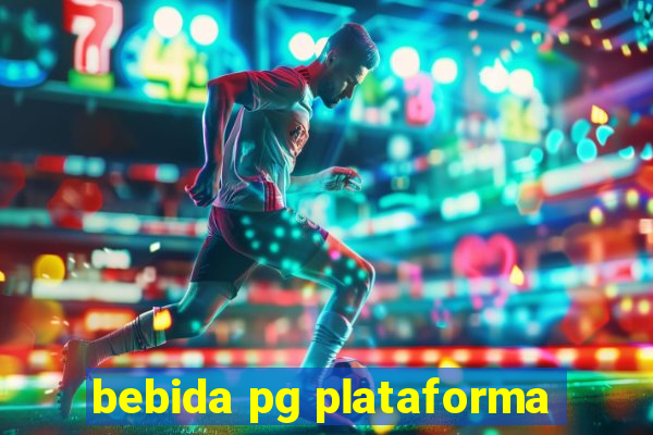 bebida pg plataforma