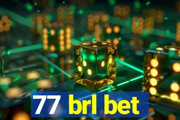 77 brl bet