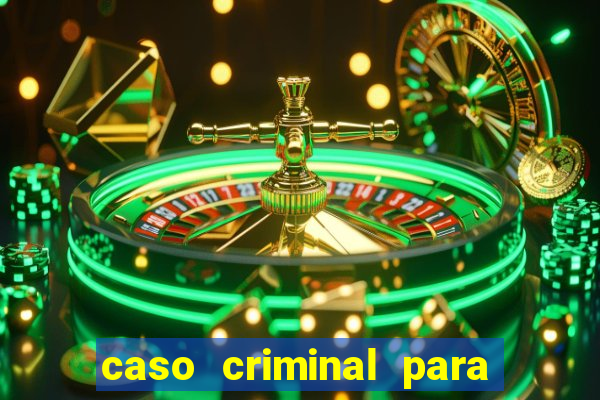 caso criminal para resolver pdf