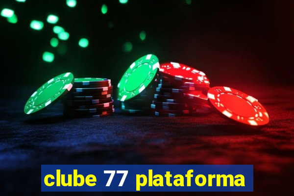 clube 77 plataforma