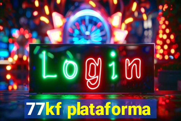 77kf plataforma