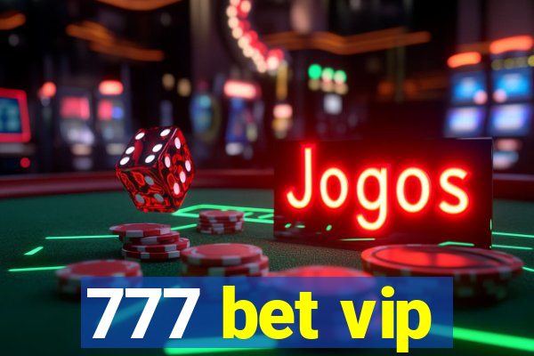 777 bet vip