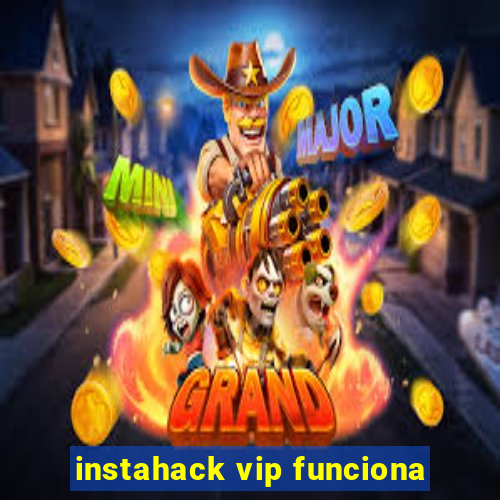 instahack vip funciona