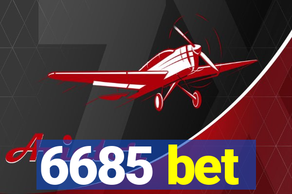 6685 bet