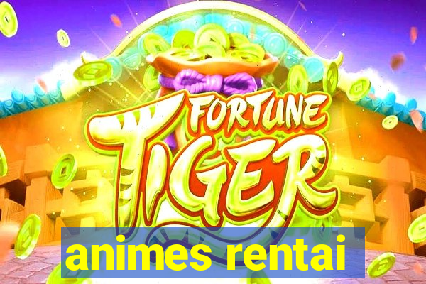 animes rentai