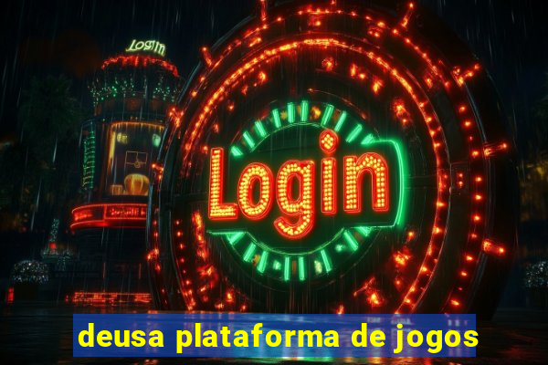 deusa plataforma de jogos