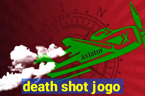 death shot jogo