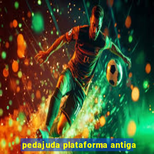 pedajuda plataforma antiga