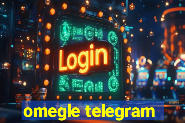 omegle telegram