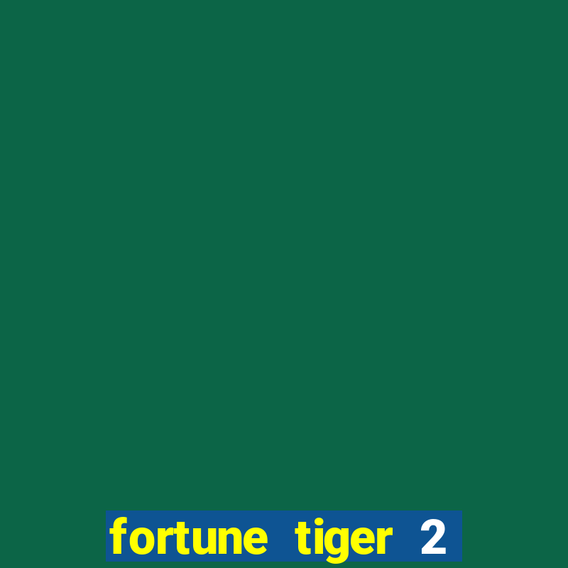 fortune tiger 2 revenge demo