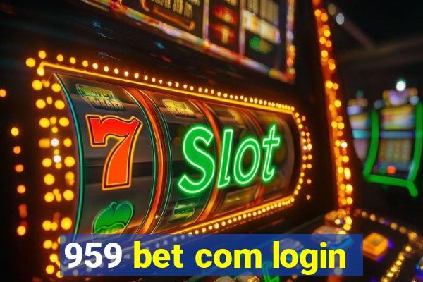 959 bet com login