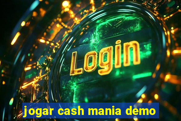 jogar cash mania demo