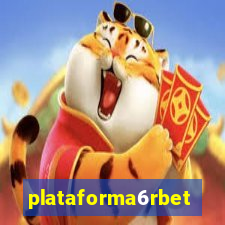 plataforma6rbet