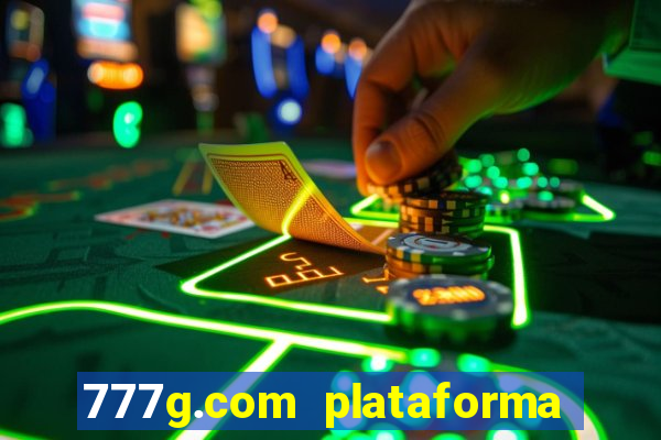 777g.com plataforma de jogos