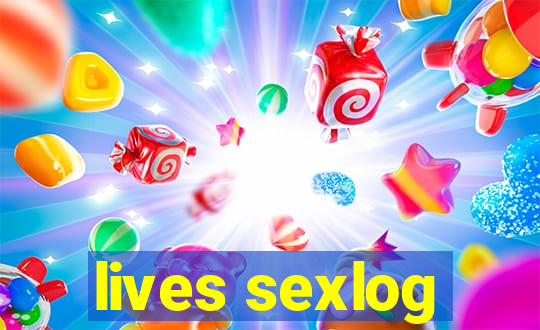 lives sexlog