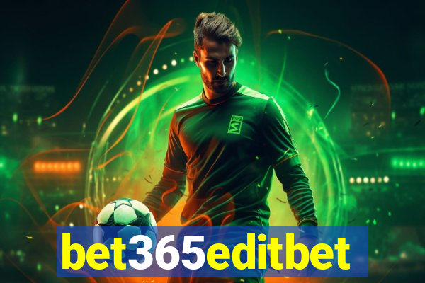 bet365editbet