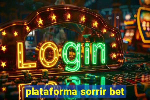 plataforma sorrir bet