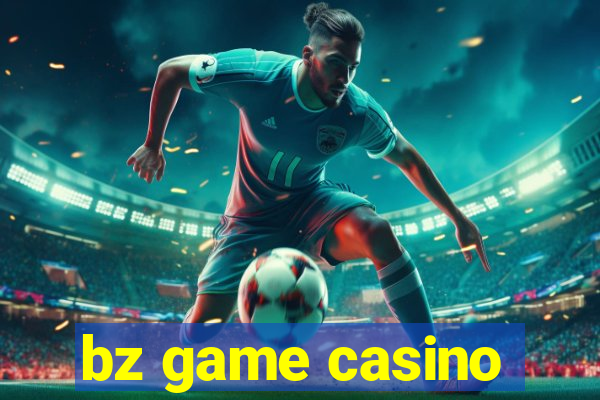 bz game casino