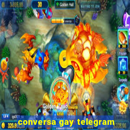 conversa gay telegram