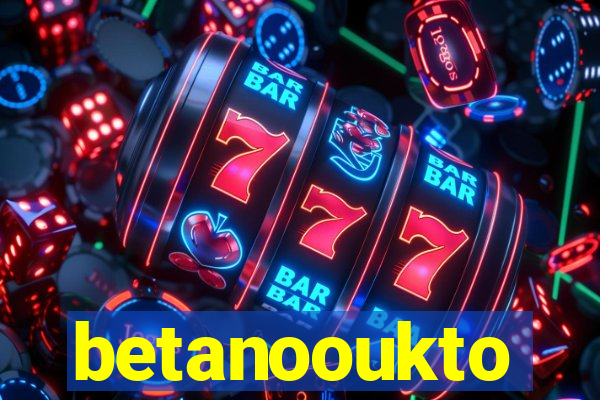 betanooukto