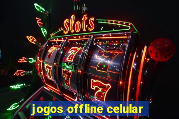 jogos offline celular