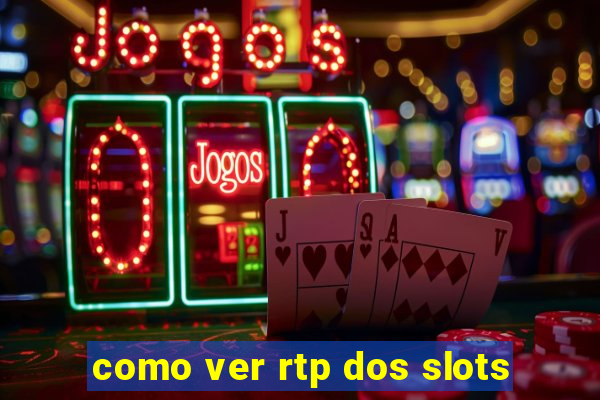 como ver rtp dos slots