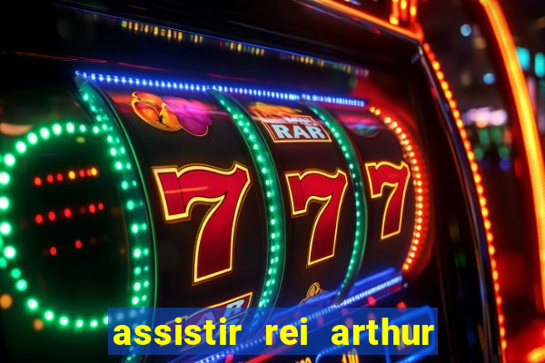 assistir rei arthur 2004 dublado