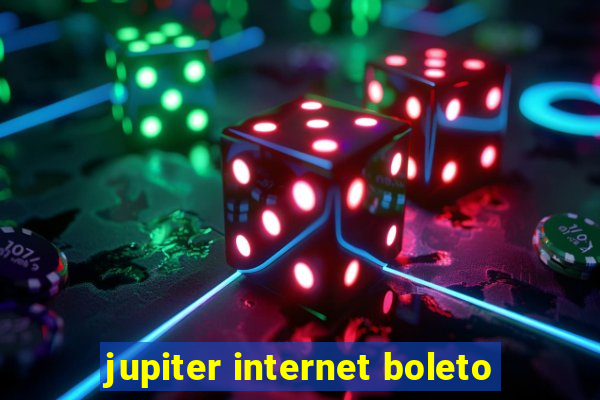 jupiter internet boleto