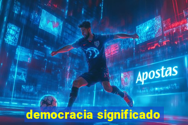 democracia significado