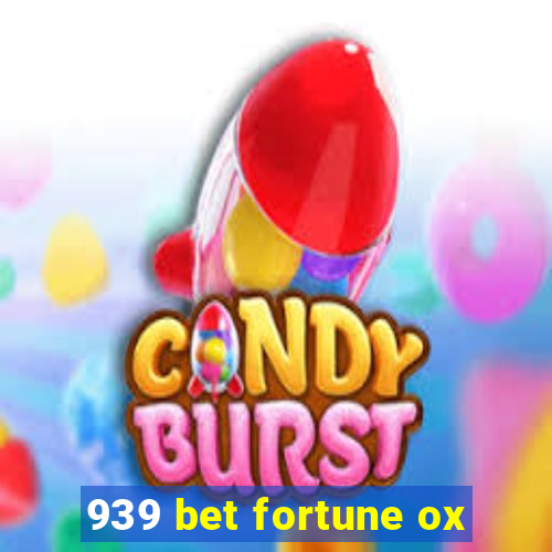 939 bet fortune ox