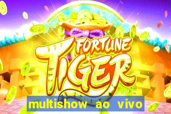 multishow ao vivo gratis online