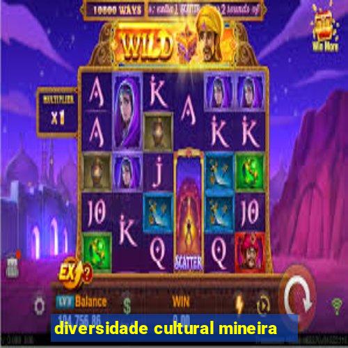 diversidade cultural mineira