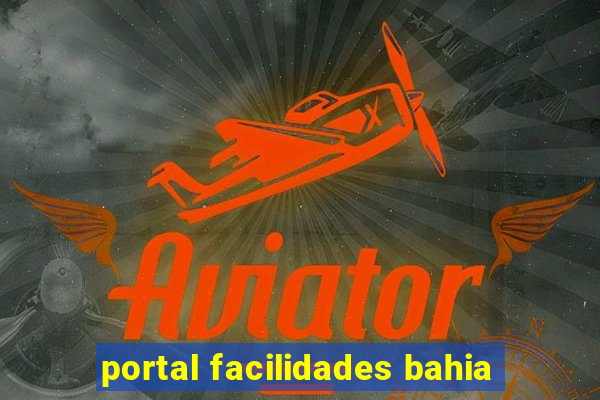 portal facilidades bahia