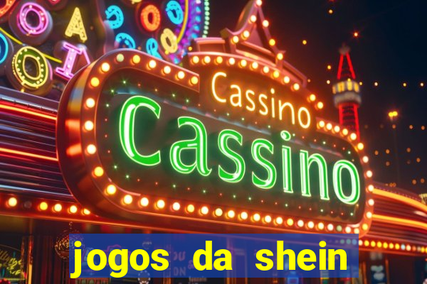 jogos da shein para ganhar pontos