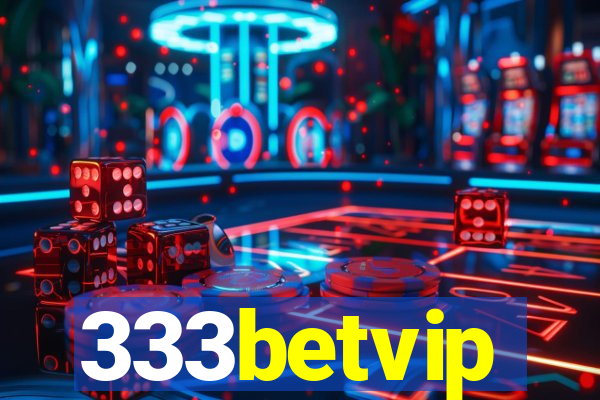 333betvip