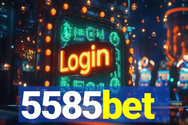 5585bet