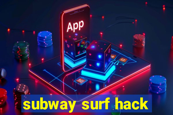 subway surf hack