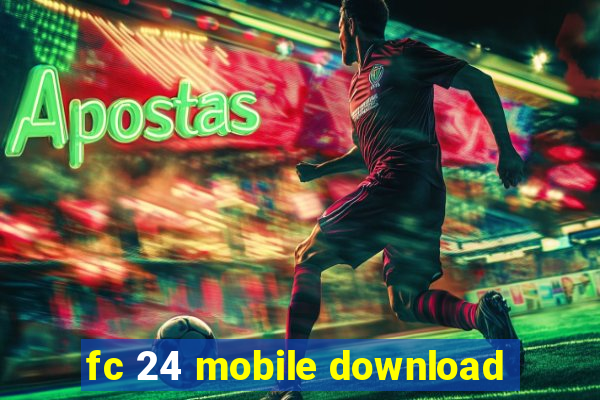 fc 24 mobile download