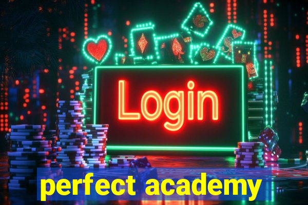 perfect academy