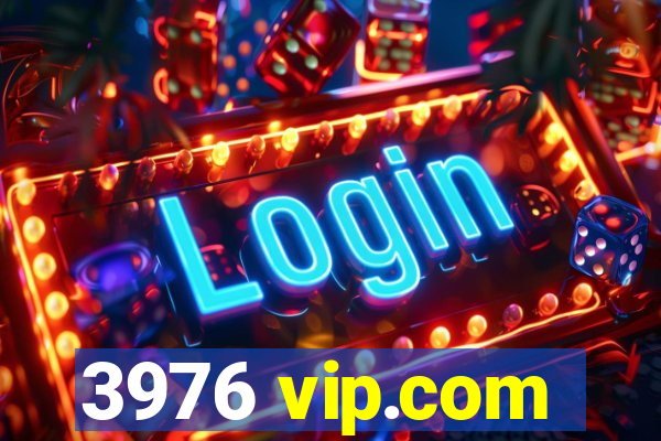 3976 vip.com