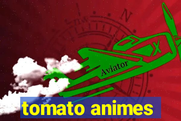 tomato animes