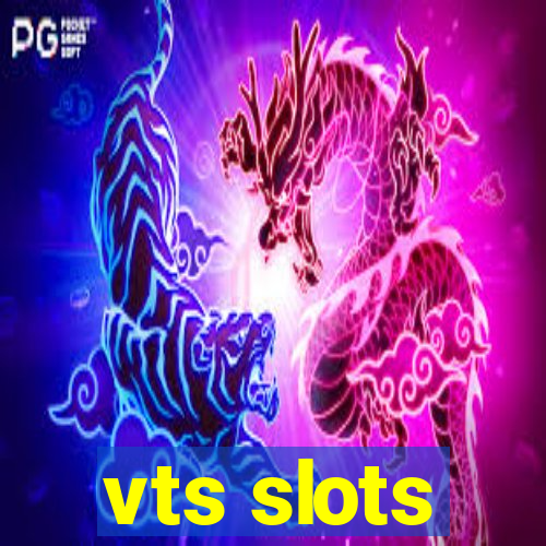 vts slots